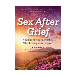 Buy Navigating Your Sexuality After Losing Your Beloved Sex After Grief book for her.