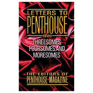 Buy Threesomes  Foursomes  and Moresomes Letters to Penthouse XXVIII book for her.