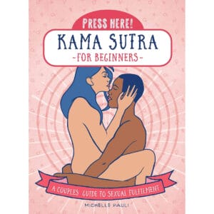 Buy A Couples Guide to Sexual Fulfillment Press Here  Kama Sutra for Beginners book for her.