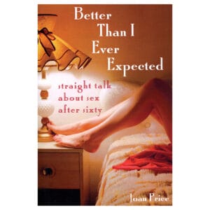 Buy Straight Talk About Sex After Sixty Better Than I Ever Expected book for her.
