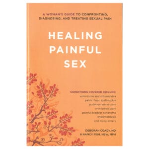 Buy A Womans Guide to Confronting  Diagnosing  and Treating Sexual Pain Healing Painful Sex book for her.
