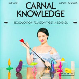 Buy Sex Education You Didn't Get in School Carnal Knowledge book for her.