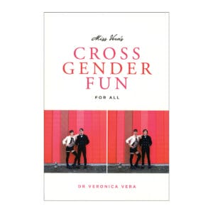 Buy  Cross Gender Fun For All by Miss Vera book for her.
