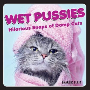 Buy Hilarious Snaps of Damp Cats Wet Pussies book for her.
